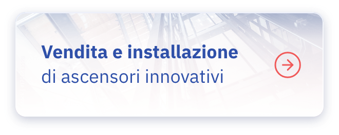 Vendita e installazione di ascensori innovativi
